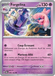 Forgelina 085/182 - Faille Paradoxe - Pokémon JCC
