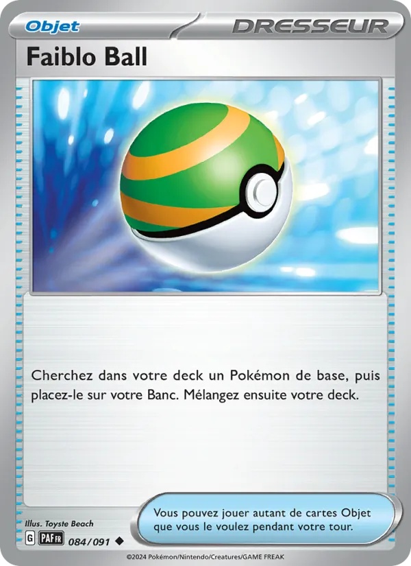 Faiblo Ball 084/91 - Destinées de Paldea - Pokémon JCC