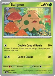 Balignon 006/162 - Forces Temporelles - Pokémon JCC