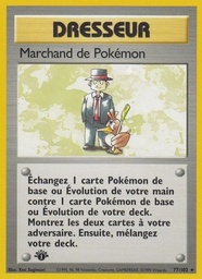 Marchand de Pokémon 77/102 - Set de Base - Copyright 1999-2000 - Pokémon JCC