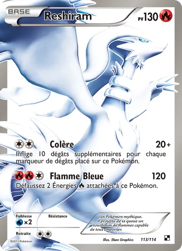 Reshiram 113/114 - Noir & Blanc - Pokémon JCC