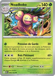 Noadkoko 005/132 - Méga-Évolution - Reverse - Pokémon JCC