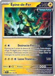 Épine-de-Fer 062/162 - Forces Temporelles - Holo - Pokémon JCC