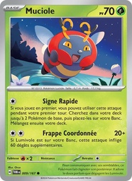 Muciole 009/167 - Mascarade Crépusculaire - Reverse - Pokémon JCC