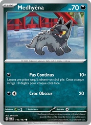 Medhyèna 113/167 - Mascarade Crépusculaire - Reverse - Pokémon JCC