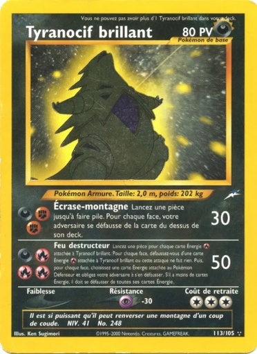Tyranocif brillant 113/105 Holo 1re Édition