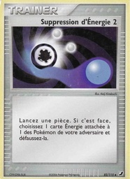 Suppression d'Énergie 82/115 - EX Forces Cachées - Pokémon JCC