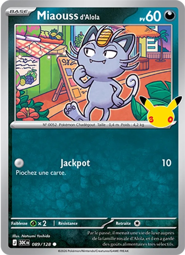 Miaouss d'Alola 089/128 - 30ᵉ Anniversaire - Pokémon JCC